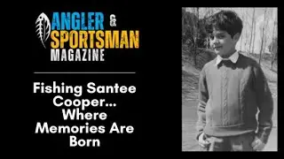 Fishing Santee Cooper....Where Memories Are Born