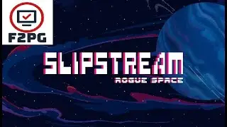 Slipstream: Rogue Space: First Few Minutes of Gameplay
