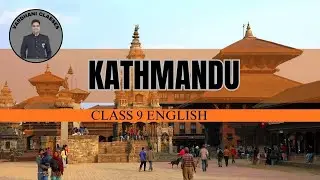 KATHMANDU | CLASS 9 | ENGLISH | VARDHANI CLASSES