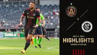 Match Highlights | Atlanta United FC vs New York City FC | July 3, 2022