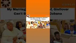 My Marriage Is Bulletproof, Gistlover Can't Blackmail Me - Cubana Chiefpriest ~ OsazuwaAkonedo