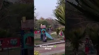 Garden Bhopal#shortvideo#youtubeshorts#viral#shors#ytshrts#mukund