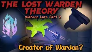 THE LOST WARDEN THEORY.. Warden Lore Pt.2 [Creature of Sonaria]
