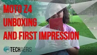 moto z4 unboxing and first impressions
