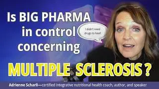 Is BIG PHARMA controlling multiple sclerosis treatments? Learn how to heal MS naturally!