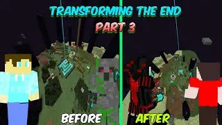Transforming The End - Part 3 (Minecraft)