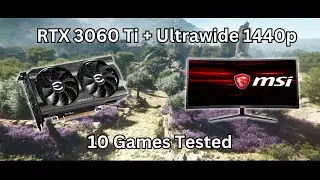 RTX 3060 Ti I 1440p Ultrawide Gaming I 10 Games