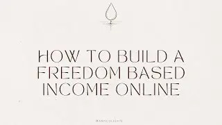 HOW TO BUILD A FREEDOM BASED INCOME ONLINE
