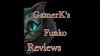 GamerK&rsquo;s Funko Reviews: Cheshire Cat ( Tim Burton)