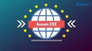 Assam CEE 2018 - Assam Common Entrance Exam