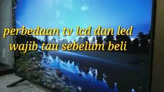 perbedaan tv lcd dan led