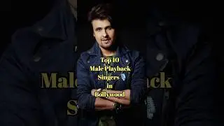 Top 10 Male Playback Singers🎙️ in Bollywood
