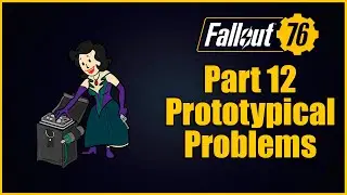 Fallout 76 Part 12 