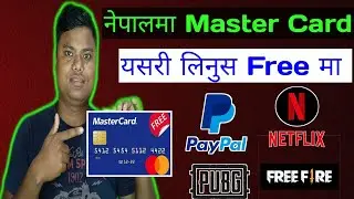 Free Master Card for Paypal in Nepal | Create Master card free in Nepal for International Payment