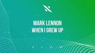 Mark Lennon - When I Grew Up