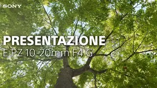 Presentazione dell'obiettivo G E PZ 10-20 mm F4 di Sony