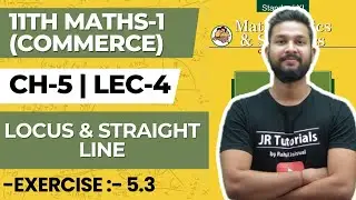 11th Maths 1(Commerce) | Chapter  | Locus & Straight Line | Exercise 5.3 |  Lecture 4 | JR College |
