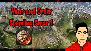 Spending Smart | What to buy if you decide to spend!? | War and Order