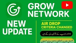 Grow network new update||grow network airdrop criteria change||important update