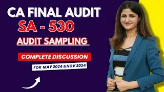 CA FINAL | CA FINAL AUDIT REVISION | SA 530 | AUDIT SAMPLING | NEW SYLLABUS | MAY 2024 ONWARDS |