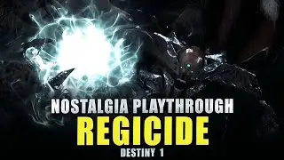 Destiny - Regicide / Nostalgia Playthrough [Age of Triumph]