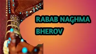 Raag Bherav - راگ بہیرو  (rabab) tutorial version - by Sabir Ali
