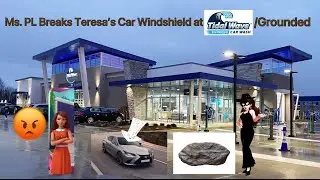 Ms. PL Breaks Teresa's Car Windshield at TWECW/Grounded ft. @DimitriyMykhaylovDisneyFan2006