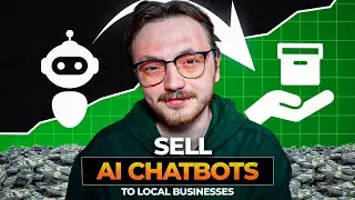 How to Sell AI ChatBots To Local Businesses (Step-by-Step)