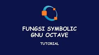 Tutorial GNU Octave: Fungsi Symbolic