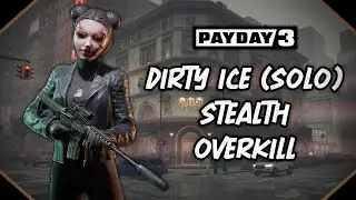 PAYDAY 3 - Грязный лед (С маской /Overkill /Соло /Стелс)