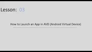 How to Launch an App in AVD (Android Virtual Device) | Step-by-Step Guide