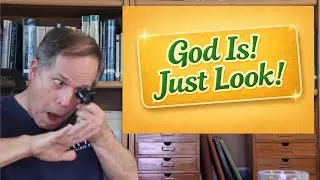 You Can know of God, and the Evidence is Overwhelming through God's General Revelation