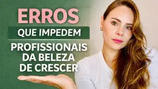 Erros que travam tua carreira na &aacute;rea da beleza 