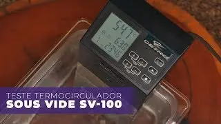 Sous Vide SV100 - Teste Canal Só Vide