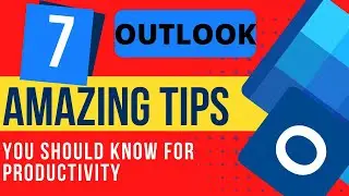[07] Amazing Microsoft Outlook TRICKS & TIPS - You Should Know For PRODUCTIVITY