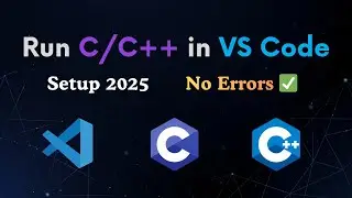 How to Run C/C++ in VS Code (Windows 10/11) | Full Setup & First Program 2025