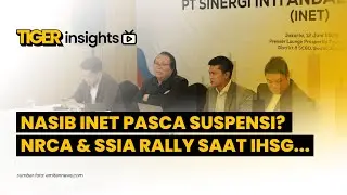 LIVE! Nasib INET pasca Suspensi? NRCA & SSIA Rally saat IHSG Koreksi | Prospek ICBP | TIGER INSIGHT