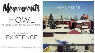 Monuments - Howl (ft. James Carroll of Make Do And Mend)