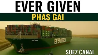 $57 Billion Dollars Loss in ,6 Days: Inside the Ever Given Crisis in SUEZ CANAL