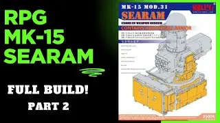 RPG MK-15 Mod.31 SeaRAM Full build, Part 2