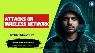 Attacks on Wireless Network and Their Types | Wireless Security | University Exams