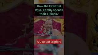 How The Eswatini Royal Family Spends Their Billions
