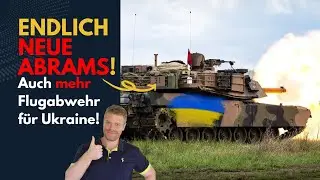 ENDLICH neue Abrams Kampfpanzer +Ukraine Flugabwehr!  Lagebericht (455) und Q&A