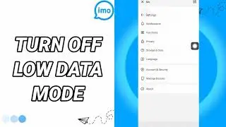How To Turn Off Low Data Mode On Imo App
