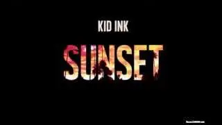 Kid Ink - Sunset