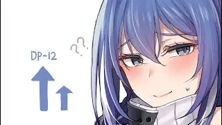 Girls Frontline: “DP12 Hmm?”