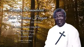 John Christian Hagan - Funeral Service Live Stream
