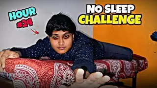 24 Hours No sleep Challenge  😪 