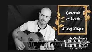 🎵 Caminando por la calle '' Gipsy King’s 