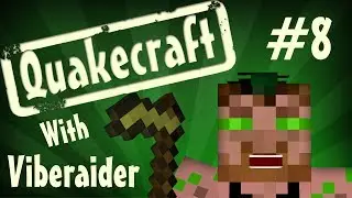 Quakecraft w/ ADuelGet and TaterSwag